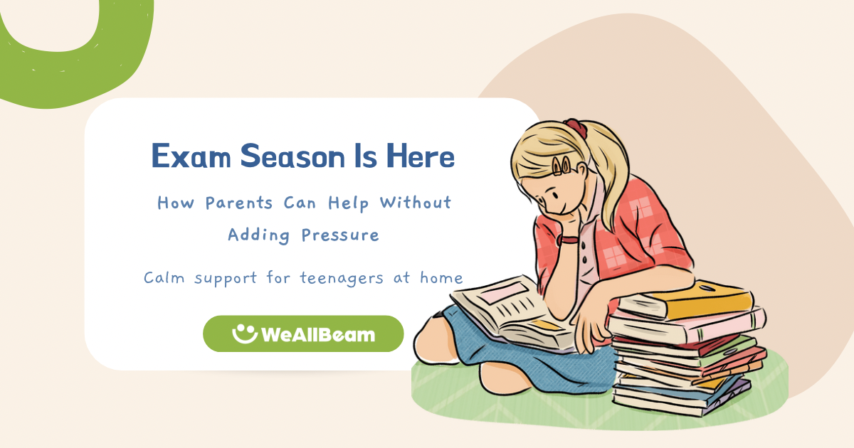 Exam Season Is Here: How Parents Can Help Without Adding More Pressure